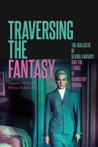 Traversing the Fantasy : The Dialectic of Desire/Fantasy and the Ethics of Narrative Cinema