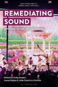Remediating Sound : Repeatable Culture, YouTube and Music (New Approaches to Sound, Music, and Media)