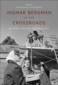 Ingmar Bergman at the Crossroads : Between Theory and Practice