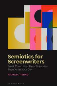 Semiotics for Screenwriters : Break Down Your Favorite Movies Then Write Your Own