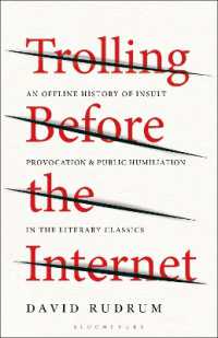 Trolling before the Internet : An Offline History of Insult, Provocation, and Public Humiliation in the Literary Classics