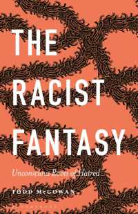 人種差別主義者の幻想：憎しみの無意識的根源<br>The Racist Fantasy : Unconscious Roots of Hatred (Psychoanalytic Horizons)