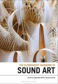 The Bloomsbury Handbook of Sound Art (Bloomsbury Handbooks)