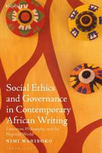 現代アフリカ文学における社会倫理とガバナンス<br>Social Ethics and Governance in Contemporary African Writing : Literature, Philosophy, and the Nigerian World (Black Literary and Cultural Expressions)