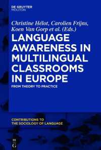 Language Awareness in Multilingual Classrooms in Europe : From Theory to Practice (Contributions to the Sociology of Language [csl])