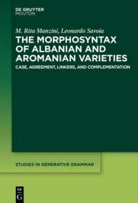 The Morphosyntax of Albanian and Aromanian Varieties : Case, Agreement, Complementation (Studies in Generative Grammar [sgg])