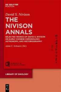 The Nivison Annals : Selected Works of David S. Nivison on Early Chinese Chronology, Astronomy, and Historiography (Library of Sinology [los])