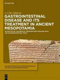 Gastrointestinal Disease and Its Treatment in Ancient Mesopotamia : An Edition of the Medical Prescriptions Dealing with the Gastrointestinal Tract