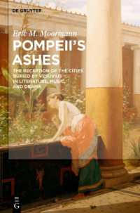 Pompeii's Ashes : The Reception of the Cities Buried by Vesuvius in Literature, Music, and Drama