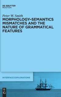 Morphology-Semantics Mismatches and the Nature of Grammatical Features (Interface Explorations [ie])