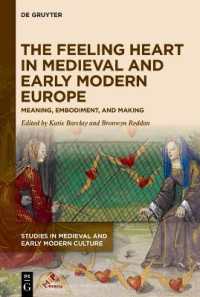 「感じる心」の中世・近代初期ヨーロッパ文学・文化史<br>The Feeling Heart in Medieval and Early Modern Europe : Meaning, Embodiment, and Making