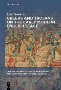 Greeks and Trojans on the Early Modern English Stage (Late Tudor and Stuart Drama)