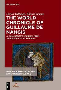 The World Chronicle of Guillaume de Nangis : A Manuscript's Journey from Saint-Denis to St. Pancras (Research in Medieval and Early Modern Culture)