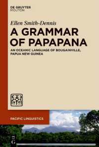 A Grammar of Papapana : An Oceanic Language of Bougainville, Papua New Guinea (Pacific Linguistics [pl])