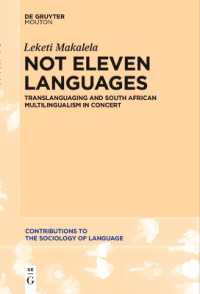 Not Eleven Languages : Translanguaging and South African Multilingualism in Concert (Contributions to the Sociology of Language [csl])
