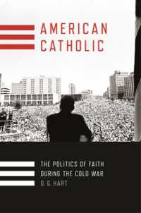 American Catholic : The Politics of Faith during the Cold War (Religion and American Public Life)