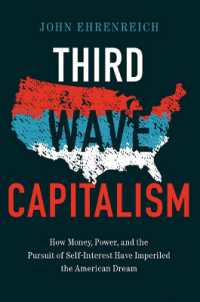 Third Wave Capitalism : How Money, Power, and the Pursuit of Self-Interest Have Imperiled the American Dream