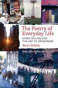 The Poetry of Everyday Life : Storytelling and the Art of Awareness