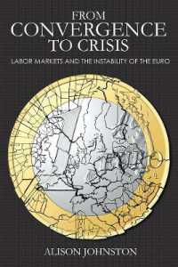 From Convergence to Crisis : Labor Markets and the Instability of the Euro (Cornell Studies in Money)