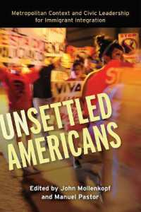 Unsettled Americans : Metropolitan Context and Civic Leadership for Immigrant Integration