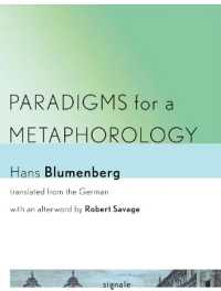 Paradigms for a Metaphorology (Signale: Modern German Letters, Cultures, and Thought)