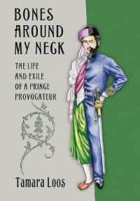 Bones around My Neck : The Life and Exile of a Prince Provocateur