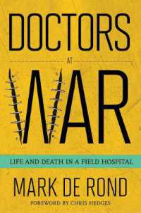 Doctors at War : Life and Death in a Field Hospital (The Culture and Politics of Health Care Work)