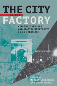 The City Is the Factory : New Solidarities and Spatial Strategies in an Urban Age