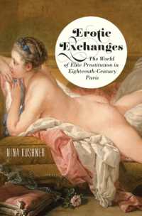 Erotic Exchanges : The World of Elite Prostitution in Eighteenth-Century Paris