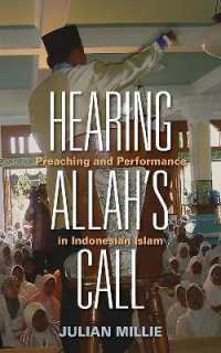 Hearing Allah's Call : Preaching and Performance in Indonesian Islam