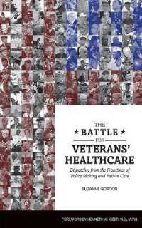 The Battle for Veterans' Healthcare : Dispatches from the Front Lines of Policy Making and Patient Care
