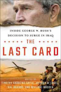 The Last Card : Inside George W. Bush's Decision to Surge in Iraq