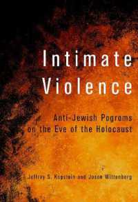Intimate Violence : Anti-Jewish Pogroms on the Eve of the Holocaust