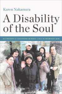A Disability of the Soul : An Ethnography of Schizophrenia and Mental Illness in Contemporary Japan