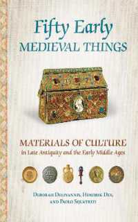 Fifty Early Medieval Things : Materials of Culture in Late Antiquity and the Early Middle Ages