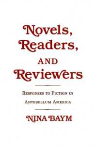 Novels, Readers, and Reviewers : Responses to Fiction in Antebellum America