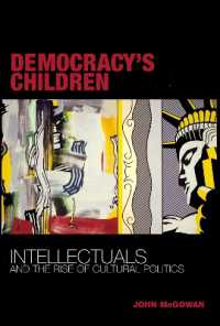 Democracy's Children : Intellectuals and the Rise of Cultural Politics