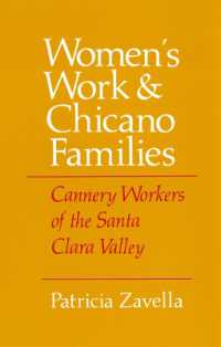 Women's Work and Chicano Families : Cannery Workers of the Santa Clara Valley (The Anthropology of Contemporary Issues)