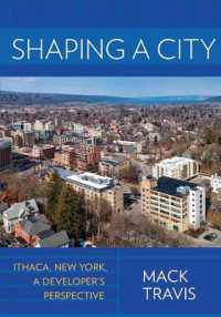 Shaping a City : Ithaca, New York, a Developer's Perspective