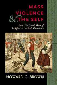Mass Violence and the Self : From the French Wars of Religion to the Paris Commune