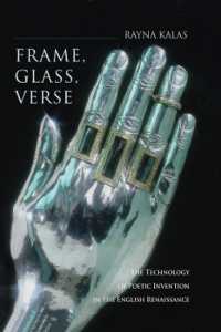 Frame, Glass, Verse : The Technology of Poetic Invention in the English Renaissance