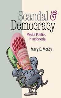 Scandal and Democracy : Media Politics in Indonesia