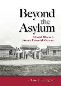 Beyond the Asylum : Mental Illness in French Colonial Vietnam (Studies of the Weatherhead East Asian Institute, Columbia University)