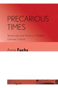 Precarious Times : Temporality and History in Modern German Culture (Signale: Modern German Letters, Cultures, and Thought)