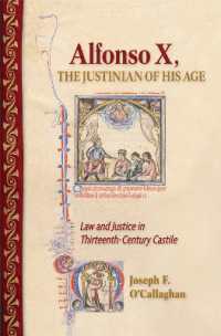 Alfonso X, the Justinian of His Age : Law and Justice in Thirteenth-Century Castile