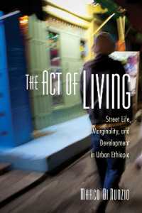 The Act of Living : Street Life, Marginality, and Development in Urban Ethiopia