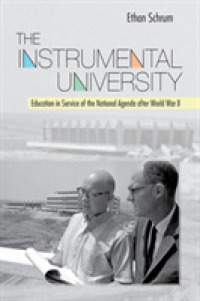 The Instrumental University : Education in Service of the National Agenda after World War II (Histories of American Education)