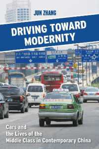 Driving toward Modernity : Cars and the Lives of the Middle Class in Contemporary China