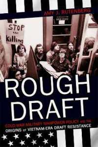 Rough Draft : Cold War Military Manpower Policy and the Origins of Vietnam-Era Draft Resistance