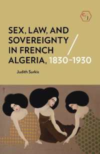 Sex, Law, and Sovereignty in French Algeria, 1830-1930 (Corpus Juris: the Humanities in Politics and Law)